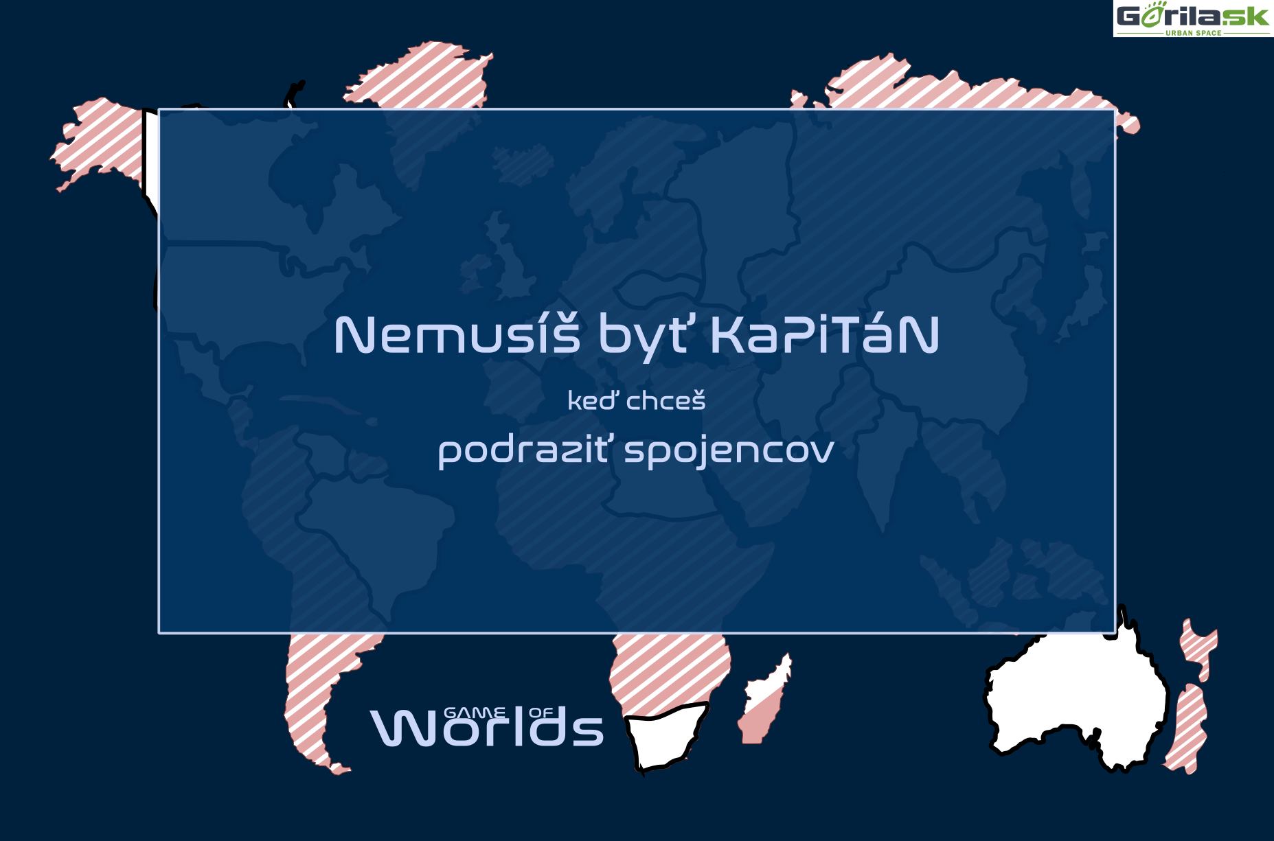 Game of Worlds #3 [kapitáni v Gorile]